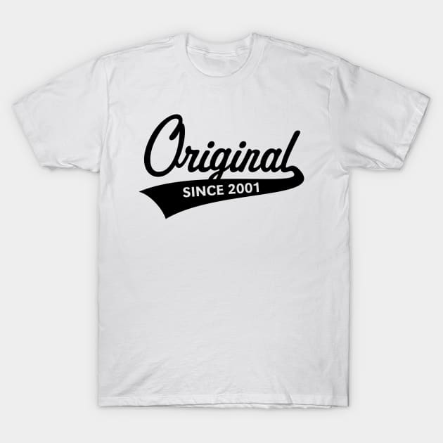 Original Since 2001 (Year Of Birth / Birthday / Black) T-Shirt by MrFaulbaum